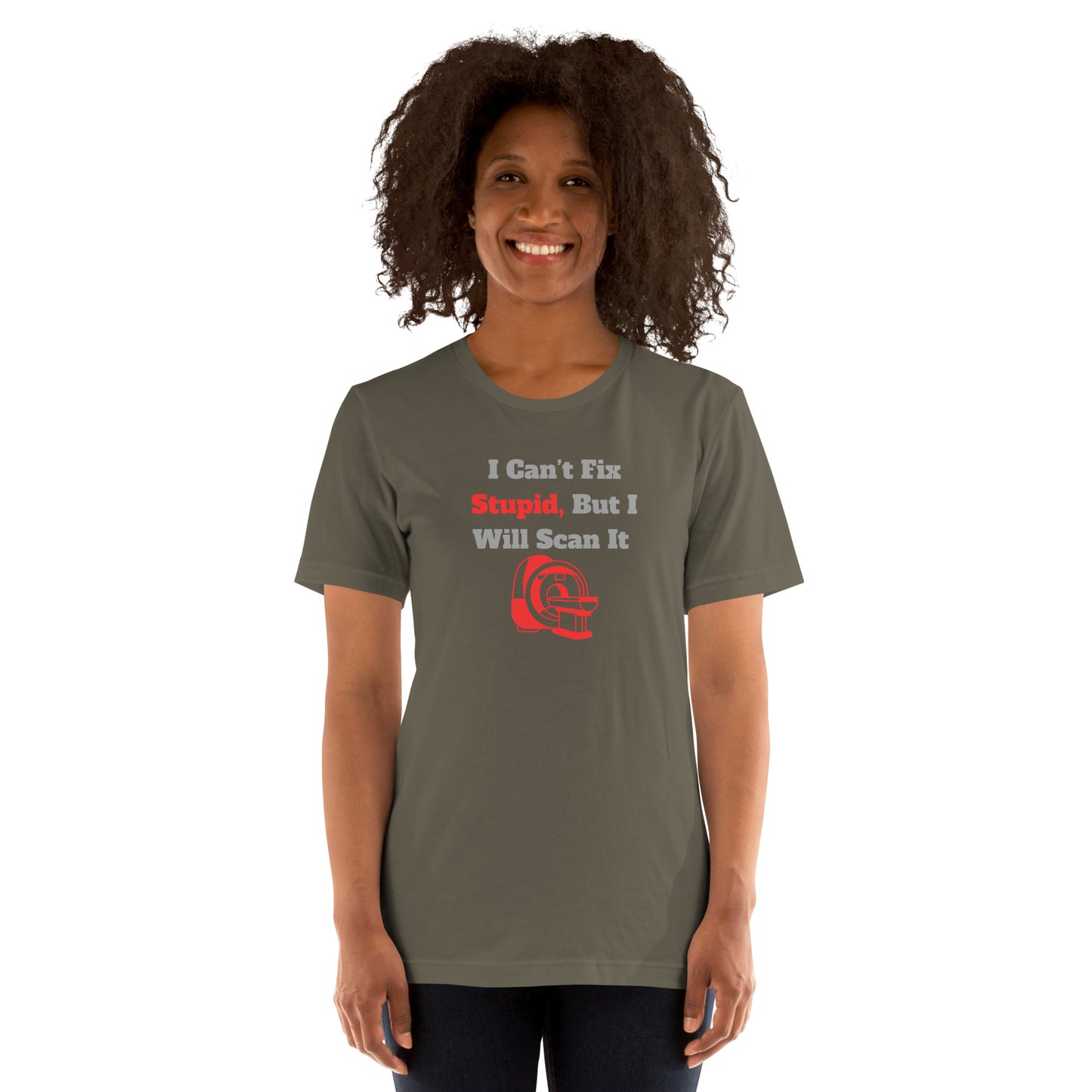 I Can't Fix Stupid But Will Scan It - MRI Red - Unisex t-shirt