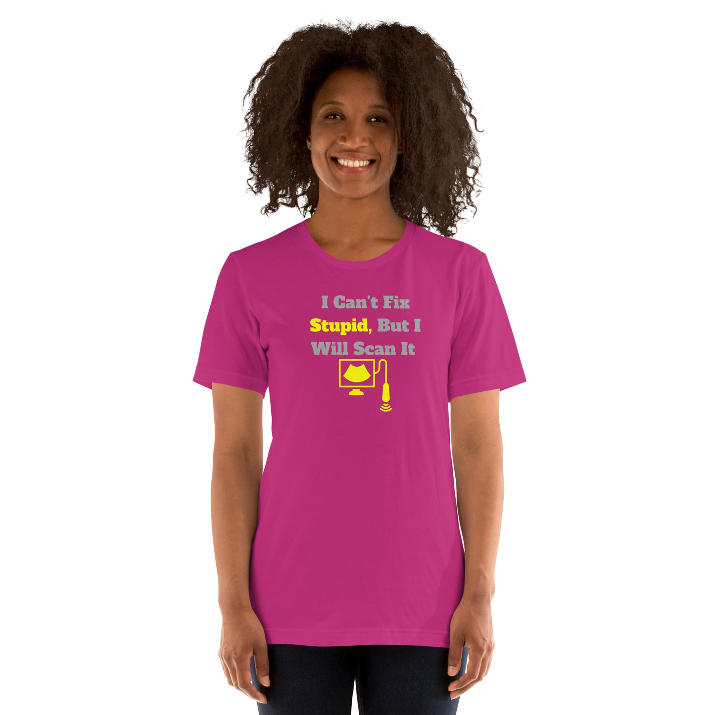I Can't Fix Stupid But Will Scan It - Ultrasound Yellow - Unisex t-shirt