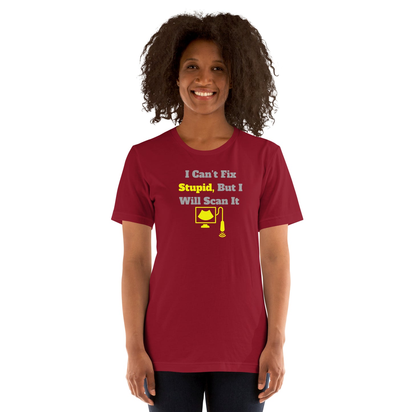 I Can't Fix Stupid But Will Scan It - Ultrasound Yellow - Unisex t-shirt