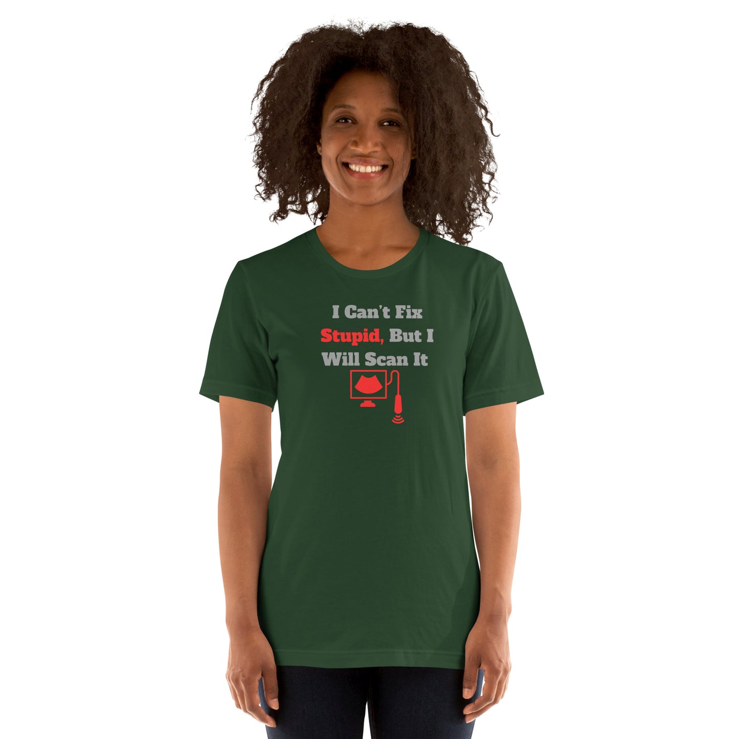 I Can't Fix Stupid But Will Scan It - Ultrasound Red - Unisex t-shirt