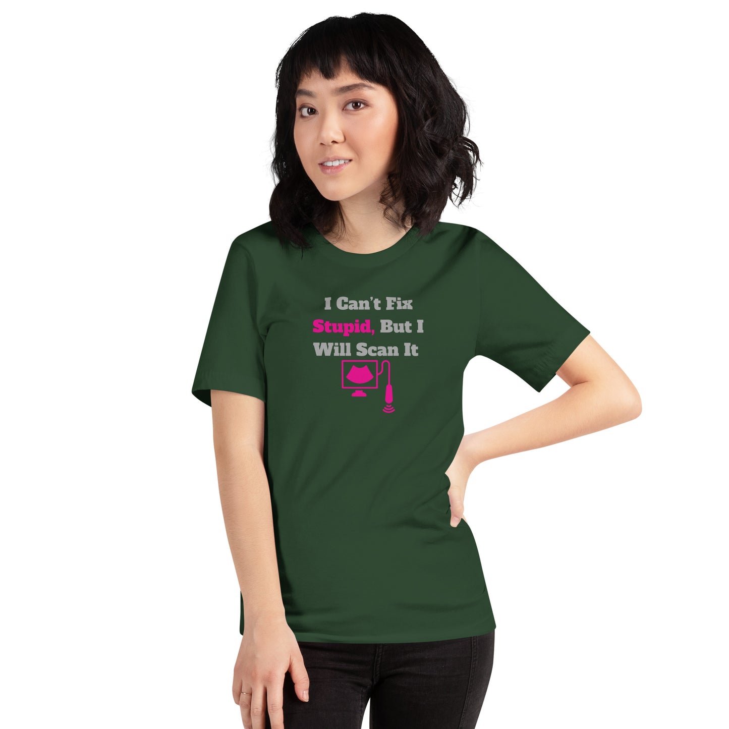 I Can't Fix Stupid But Will Scan It - Ultrasound Pink - Unisex t-shirt