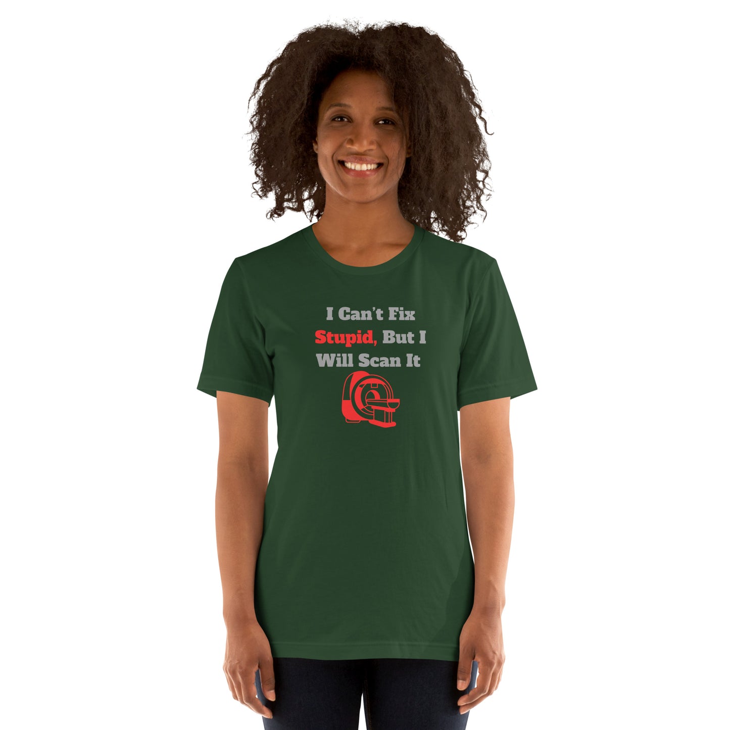 I Can't Fix Stupid But Will Scan It - MRI Red - Unisex t-shirt