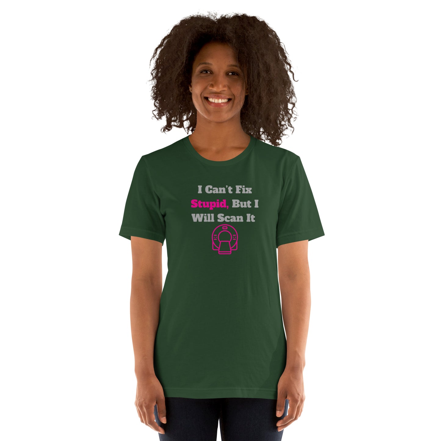 I Can't Fix Stupid But Will Scan It - CT Pink - Unisex t-shirt