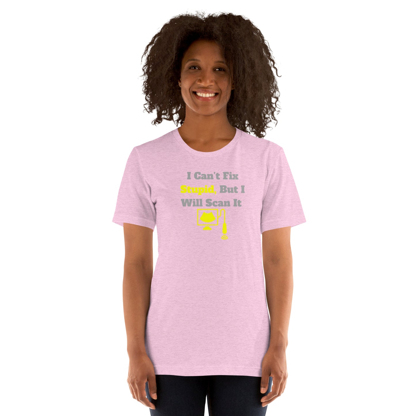 I Can't Fix Stupid But Will Scan It - Ultrasound Yellow - Unisex t-shirt