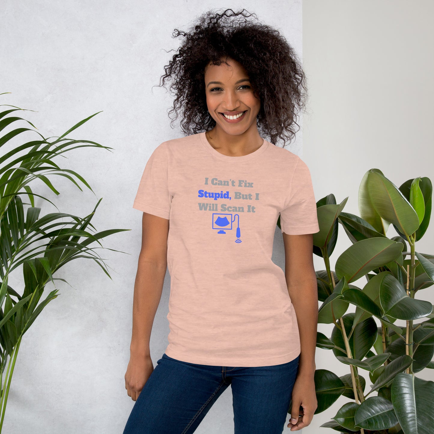 I Can't Fix Stupid But Will Scan It - Ultrasound Blue - Unisex t-shirt