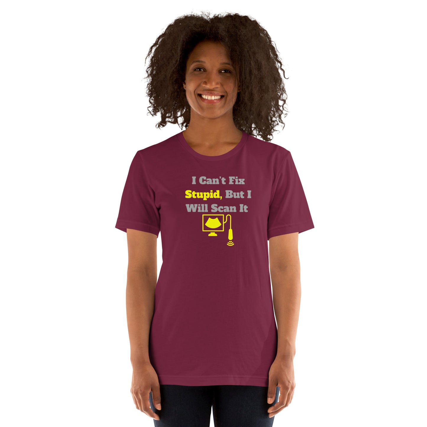 I Can't Fix Stupid But Will Scan It - Ultrasound Yellow - Unisex t-shirt