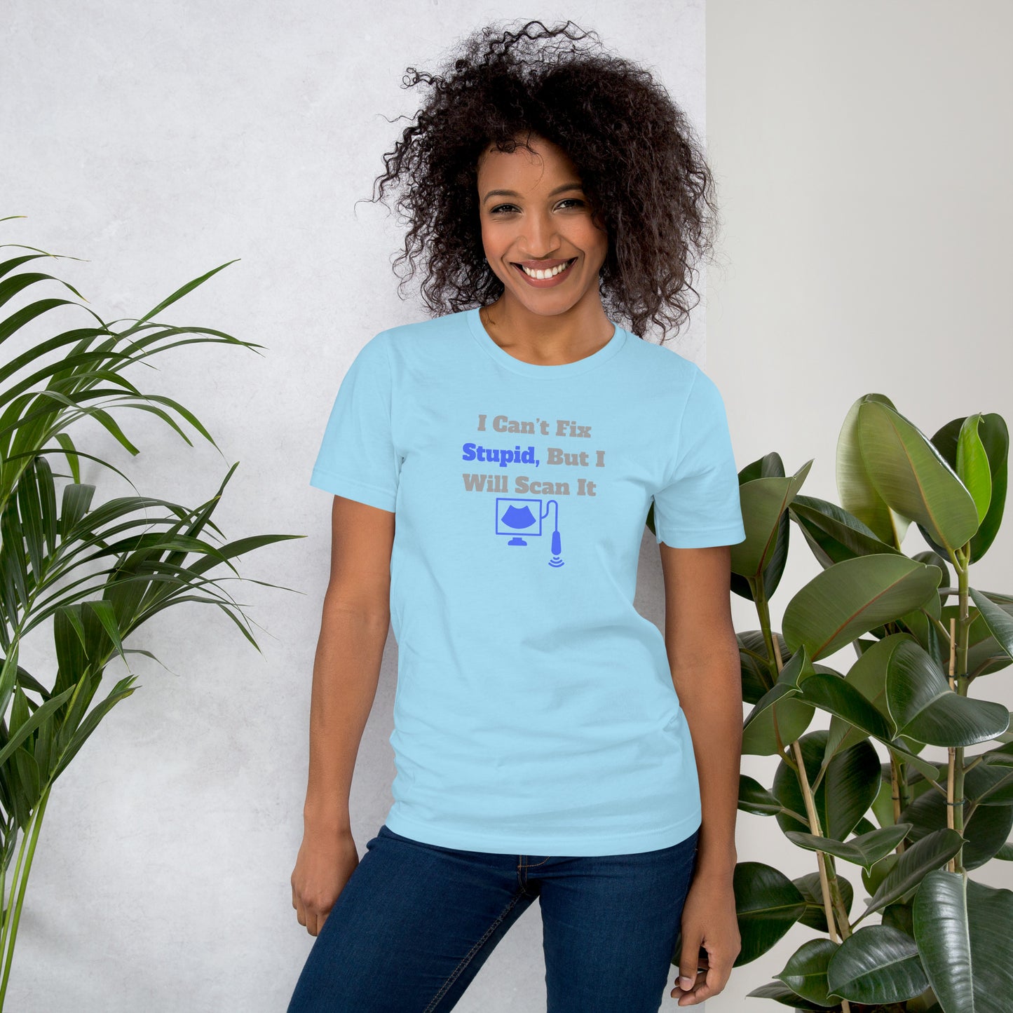 I Can't Fix Stupid But Will Scan It - Ultrasound Blue - Unisex t-shirt