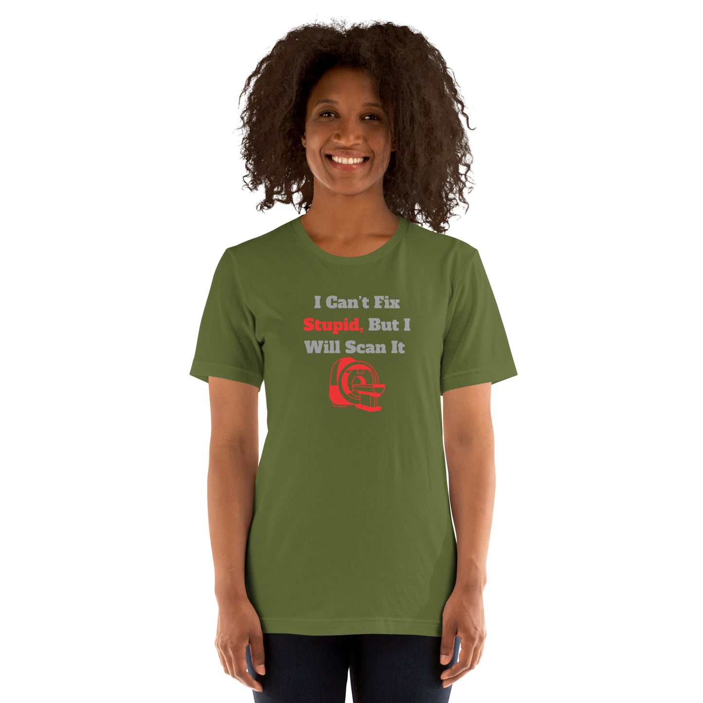 I Can't Fix Stupid But Will Scan It - MRI Red - Unisex t-shirt