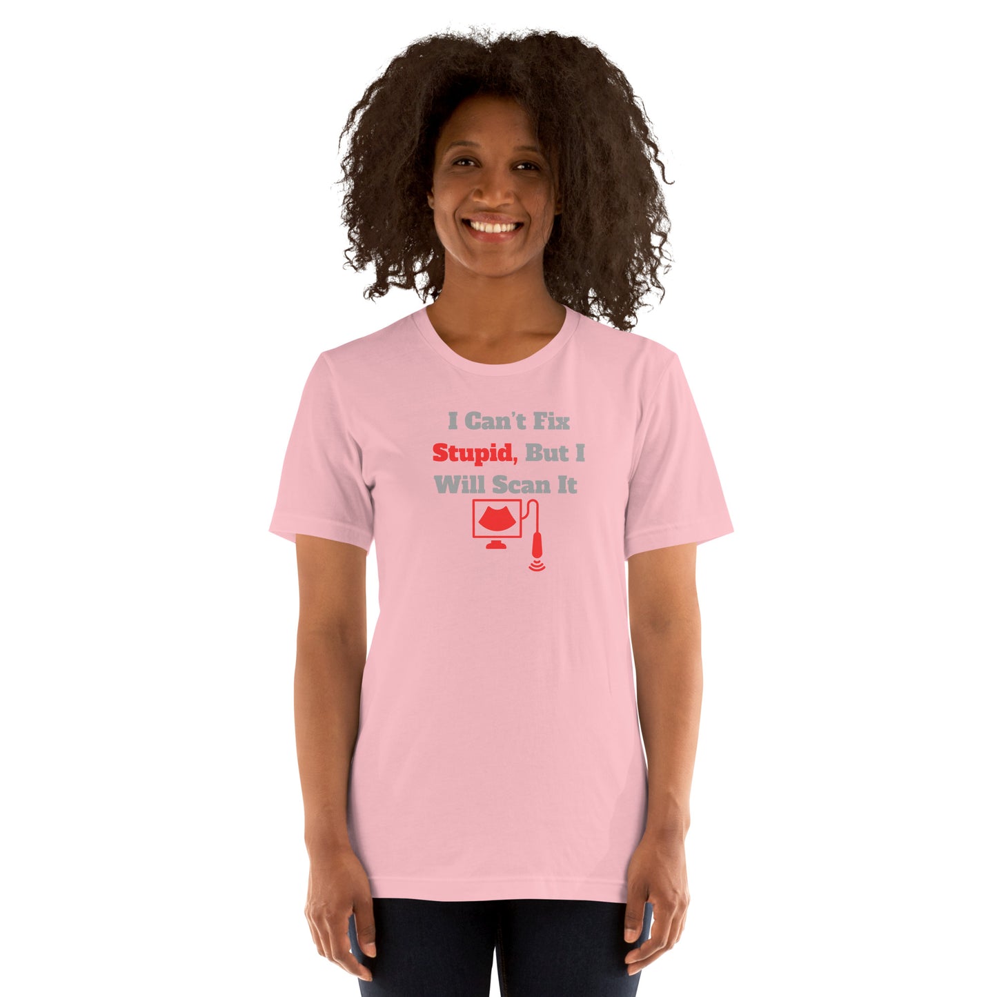 I Can't Fix Stupid But Will Scan It - Ultrasound Red - Unisex t-shirt