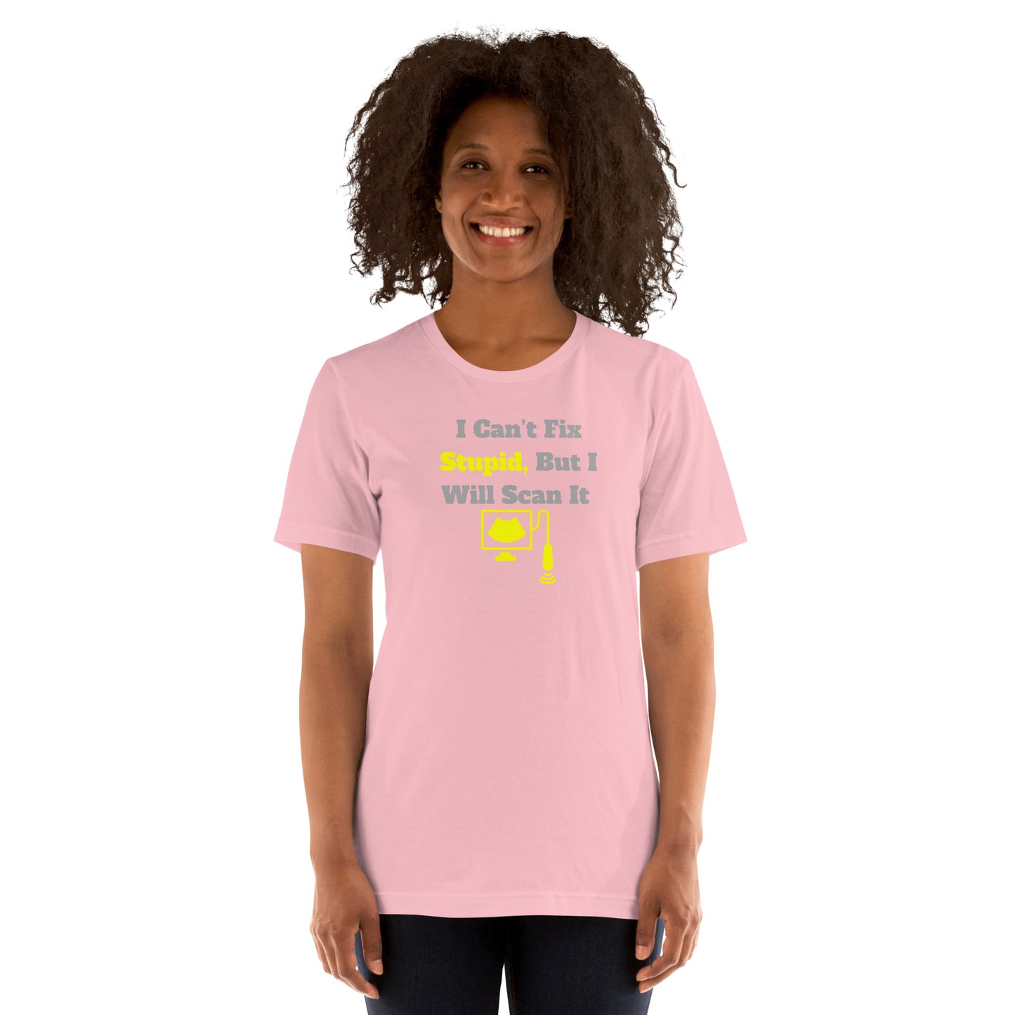 I Can't Fix Stupid But Will Scan It - Ultrasound Yellow - Unisex t-shirt