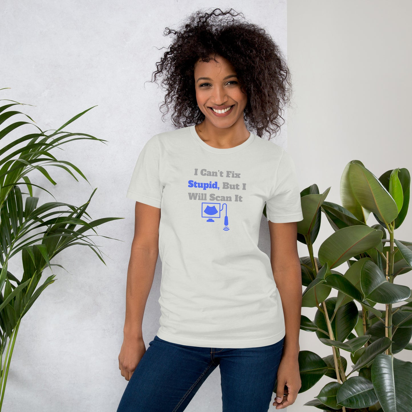 I Can't Fix Stupid But Will Scan It - Ultrasound Blue - Unisex t-shirt