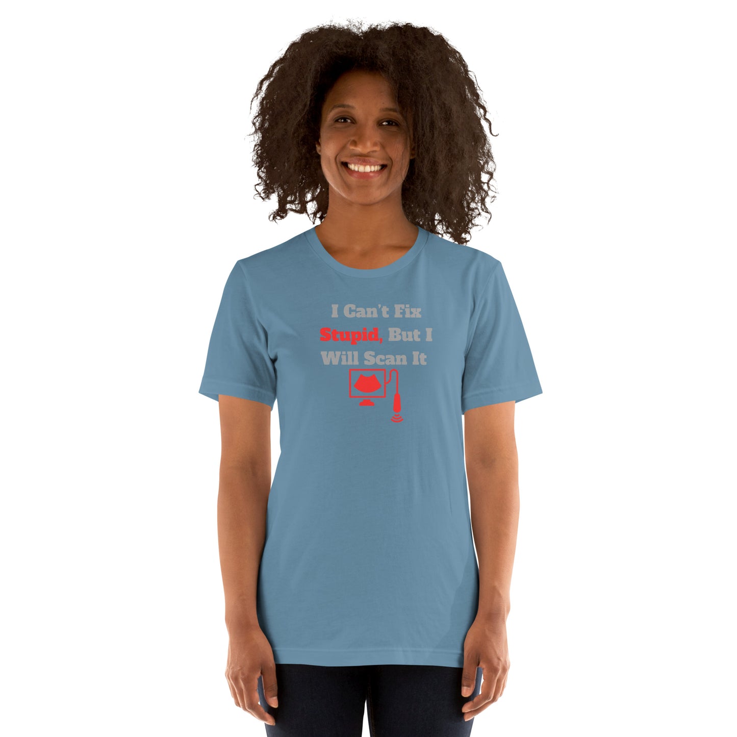 I Can't Fix Stupid But Will Scan It - Ultrasound Red - Unisex t-shirt
