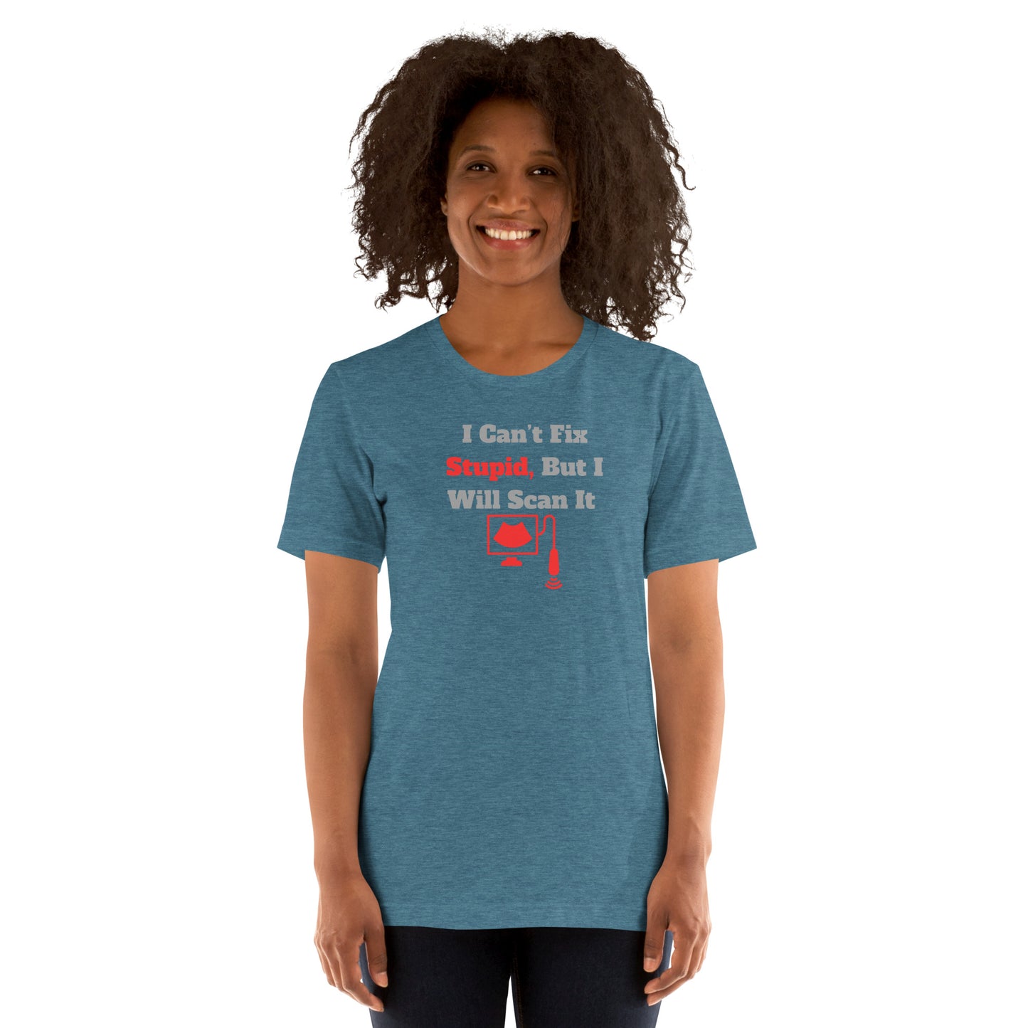 I Can't Fix Stupid But Will Scan It  - Ultrasound Red - Unisex t-shirt