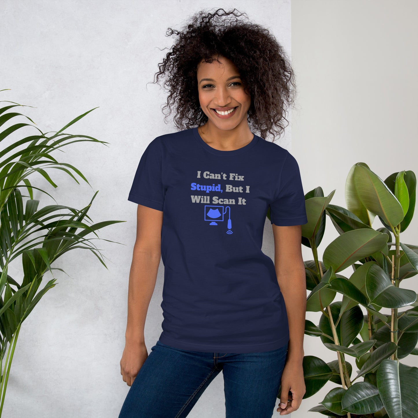 I Can't Fix Stupid But Will Scan It  - Ultrasound Blue - Unisex t-shirt