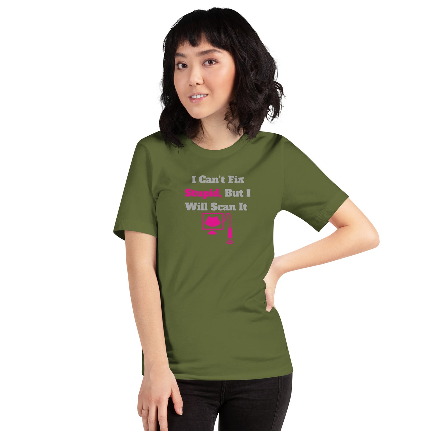 I Can't Fix Stupid But Will Scan It  - Ultrasound Pink - Unisex t-shirt